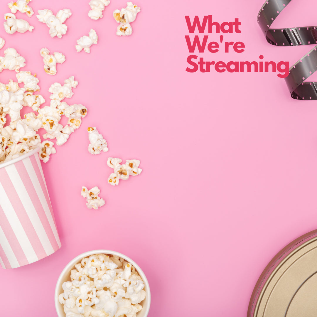 Aurina Recommends | What We're Streaming