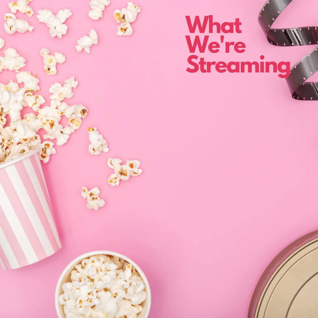 Aurina Recommends | What We're Streaming