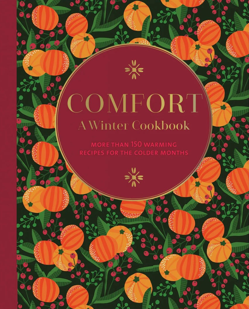 Comfort: A Winter Cookbook