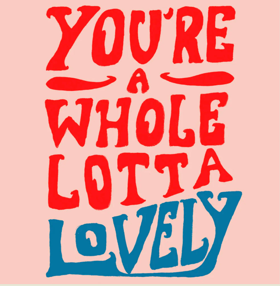 Whole Lotta Lovely Card