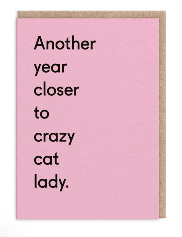 Another Year Closer To Crazy Cat Lady Card
