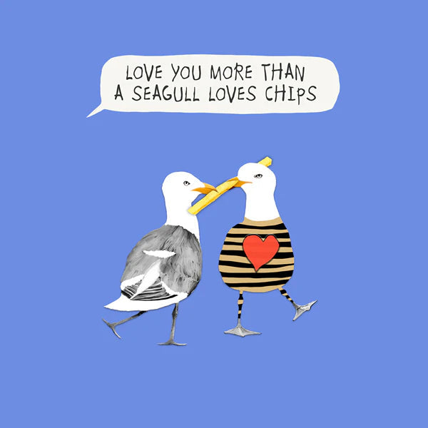 Love you more than a seagull loves chips card Aurina Pop UP Ltd