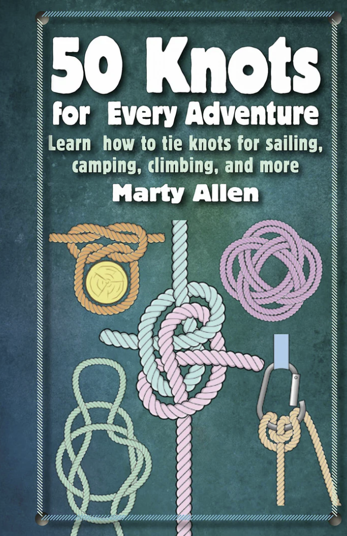 50 Knots For Every Adventure by Marty Allen