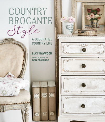 Country Brocante Style - Lucy Haywood