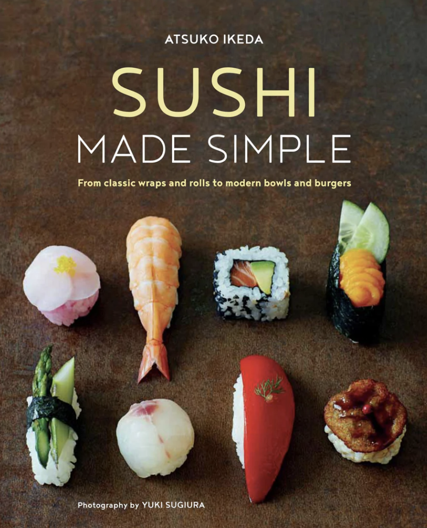 Sushi Made Simple - Atsuko Ikeda