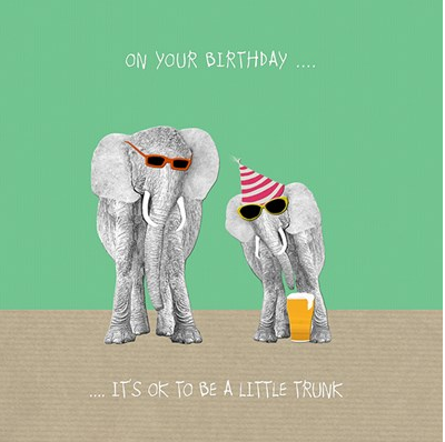 Birthday Elephant - It's OK to be a little trunk! Card - Aurina Ltd