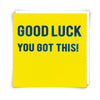You Got This Card