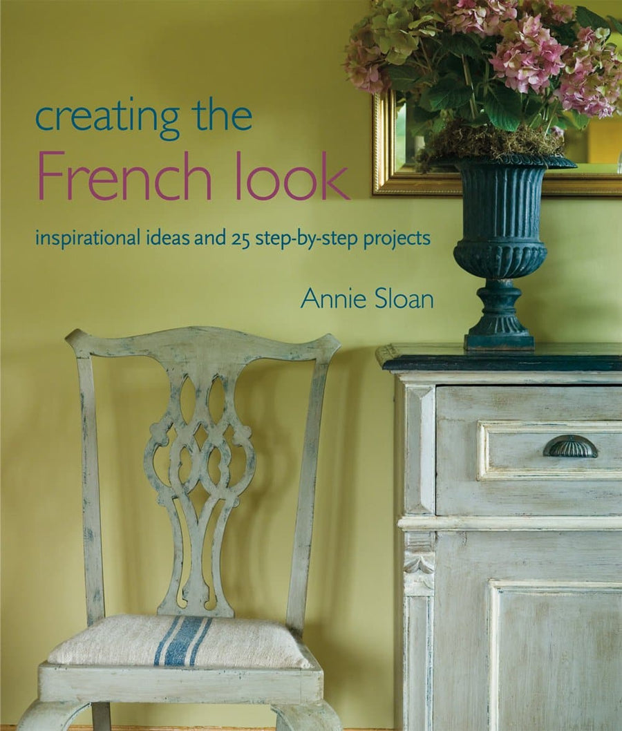 Creating The French Look -  Annie Sloan - Aurina Ltd