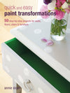 QUICK AND EASY PAINT TRANSFORMATIONS - Aurina Ltd