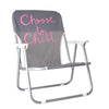 Choose to Chill Beach Chair - Aurina Ltd