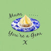 Mum You're A Gem Card - Aurina Ltd